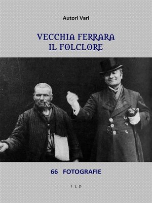 cover image of Vecchia Ferrara. Il folclore
